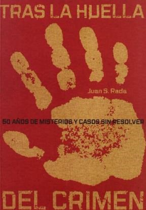 Papel TRAS LA HUELLA DEL CRIMEN 50 AÑOS DE MISTERIOS Y CASOS SIN RESOLVER