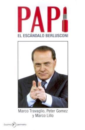  Papi  El Escandalo Berlusconi
