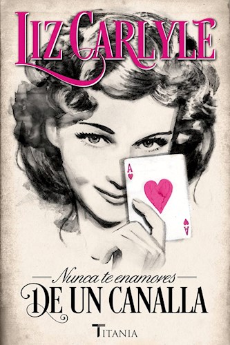 Papel NUNCA TE ENAMORES DE UN CANALLA