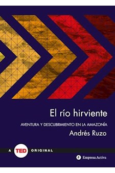 Papel EL RIO HIRVIENTE AVENTURA Y DESCUBRIMIENTO EN LA AMAZONIA