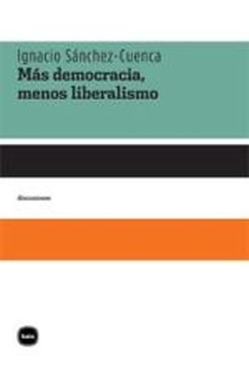 Papel MAS DEMOCRACIA, MENOS LIBERALISMO
