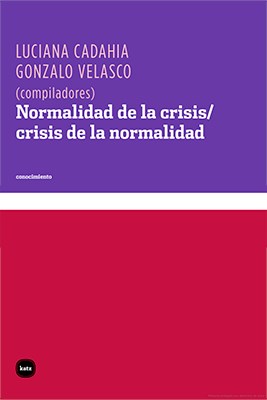 Papel NORMALIDAD DE LAS CRISIS / CRISIS DE LA NORMALIDAD