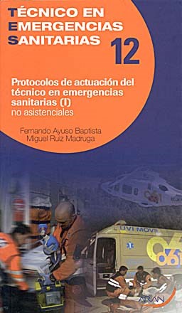 Papel Protocolos de actuación del técnico de emergencias sanitarias. No asistenciales. 12 - Parte I
