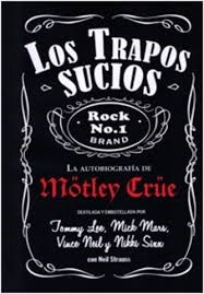 Papel Mötley Crüe, Los Trapos Sucios