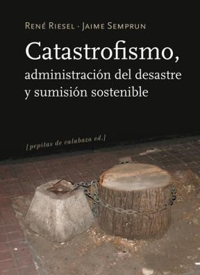 Papel Catastrofismo, administración del desastre y sumisión sostenible