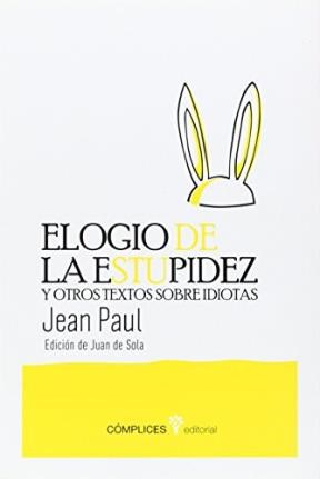 Papel ELOGIO DE LA ESTUPIDEZ Y OTROS TEXTOS SOBRE