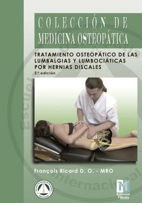  Tratamiento Osteopático De Las Lumbalgias Y Lumbociáticas Por Hernias Discales  2ª Edición
