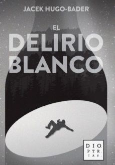 Papel EL DELIRIO BLANCO