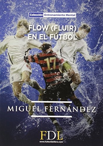 Papel FLOW (FLUIR) EN EL FUTBOL