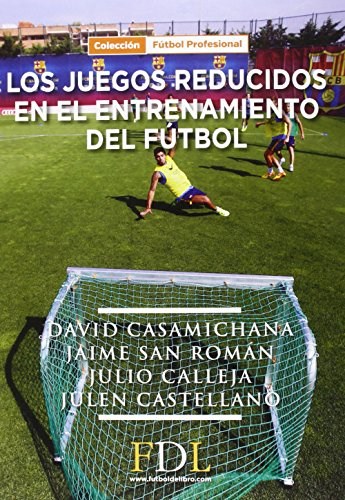 Papel JUEGOS REDUCIDOS EN EL ENTRENAMIENTO DEL FUTBOL (COLECCION FUTBOL PROFESIONAL)