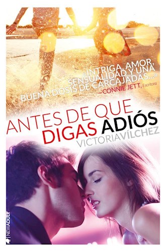 Papel ANTES DE QUE DIGAS ADIOS DIME QUE BAILARAS CONMIGO (COLECCION NEW ADULT) (2 EDICION)