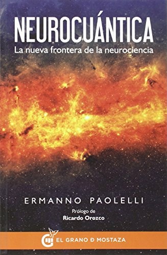  Neurocuantica  La Nueva Frontera De La Neurociencia