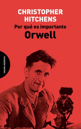 LIBRO POR QUE ES IMPORTANTE ORWELL (ED ESPAÑOLA)