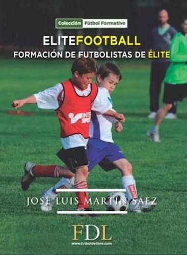 Papel ELITE FOOTBALL FORMACION DE FUTBOLISTAS DE ELITE (COLECCION FUTBOL FORMATIVO)