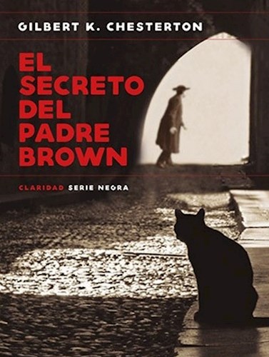 El Secreto Del Padre Brown por CHESTERTON GILBERT K. - 9788494528552 -  Cúspide Libros