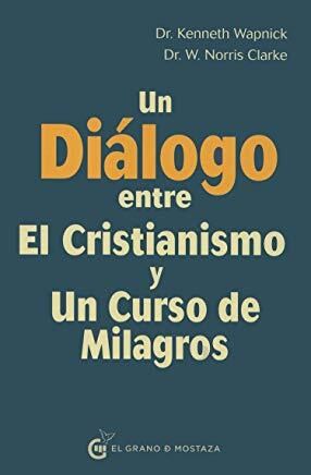 Papel UN DIÁLOGO ENTRE EL CRISTIANISMO Y UN CURSO DE MILAGROS