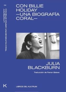 Papel CON BILLIE HOLIDAY UNA BIOGRAFIA CORAL (TRADUCCION DE FERRAN ESTEVE)