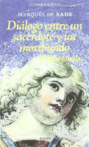 Papel DIALOGO ENTRE UN SACERDOTE Y UN MORIBUNDO Y OTRAS FABULAS (COLECCION CONFABULACIONES 4)