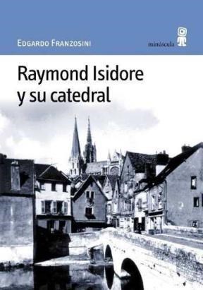 Papel Raymond Isidore y su catedral