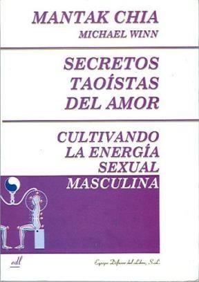  Secretos Taoistas Del Amor Cultivando La Energia Sexual Masc