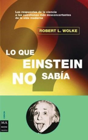 9788495601377 1?id com1113 - Lo que Einstein no sabía (Robert L Wolke) - (Audiolibro Voz Humana)