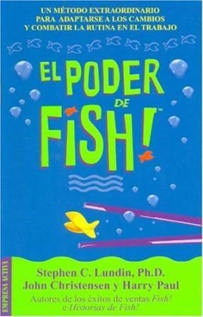 Papel PODER DE FISH UN METODO EXTRAORDINARIO PARA ADAPTARSE A LOS CAMBIOS Y COMBATIR LA RUTINA EN EL...