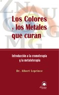 Papel COLORES Y LOS METALES QUE CURAN INTRODUCCION A LA CROMO  TERAPIA Y A LA METALOTERAPIA