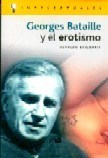 Papel GEORGES BATAILLE Y EL EROTISMO (INTELECTUALES) (COLECCION CAMPO DE IDEAS)