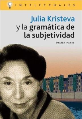 Papel Julia Kristeva Y La Grmatica De La Subjetiv