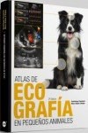 Papel Atlas De Ecografia En Peque?Os Animales    Novedad !!!!!
