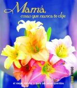 Papel MAMA COSAS QUE NUNCA TE DIJE (LIBRO AMIGO)