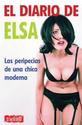 Papel DIARIO DE ELSA LAS PERIPECIAS DE UNA CHICA MODERNA (COLECCION NOVELA)