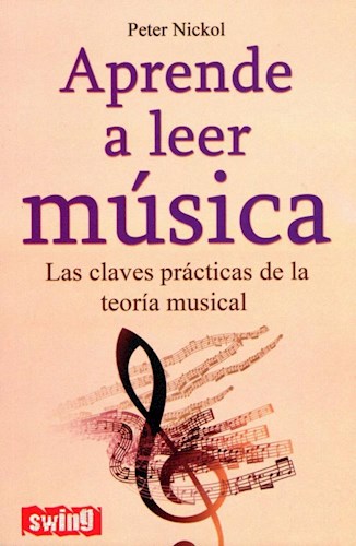 Papel APRENDE A LEER MUSICA LAS CLAVES PRACTICAS DE LA TEORIA MUSICAL (COLECCION DIVULGACION)