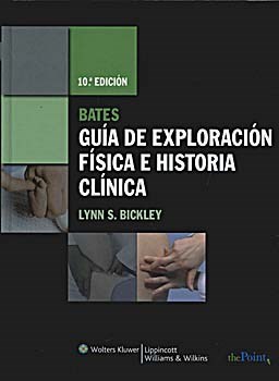Papel BATES Guía de Exploración Física e Historia Clínica Ed.10