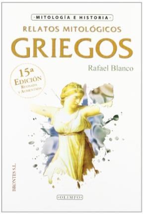 Papel RELATOS MITOLOGICOS GRIEGOS (COLECCION MITOLOGIA E HISTORIA)