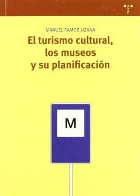 Papel El turismo cultural, los museos y su planificación