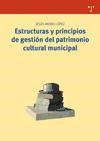Papel Estructuras y principios de gestión del patrimonio cultural municipal