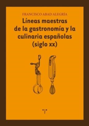 Papel Líneas maestras de la gastronomía y culinaria españolas (siglo XX)