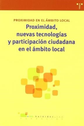 Papel Proximidad, nuevas tecnologías y participación ciudadana en el ámbito local