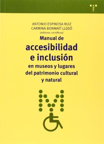 Papel Manual De Accesibilidad E Inclusion En Museos Y Lugares Del Patrimonio Cultural Y Natural
