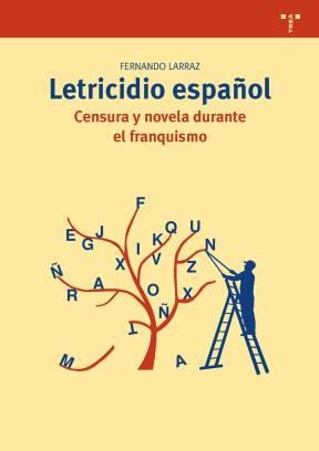 Papel Letricidio Español Censura Y Novela Durante El Franquismo