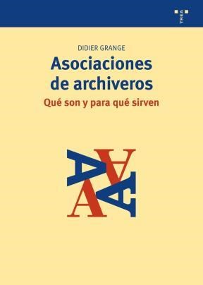 Papel Asociaciones De Archiveros Qué Son Y Para Qué Sirven