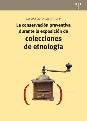 Papel La Conservación Preventiva Durante La Exposición De Colecciones De Etnología