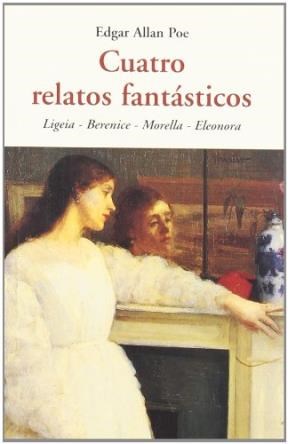 Papel CUATRO RELATOS FANTASTICOS (LIGEIA / BERENICE / MORELLA  / ELEONORA) (BOLSILLO)