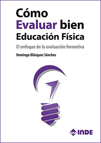 Papel COMO EVALUAR BIEN EDUCACION FISICA EL ENFOQUE DE LA EVALUACION FORMATIVA