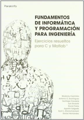 Papel FUNDAMENTOS DE INFORMATICA Y PROGRAMACION PARA INGENIERIA EJERCICIOS RESUELTOS PARA C Y MATLAB