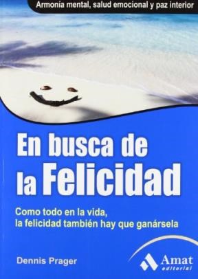 Papel EN BUSCA DE LA FELICIDAD (ARMONIA MENTAL SALUD EMOCIONAL Y PAZ INTERIOR)