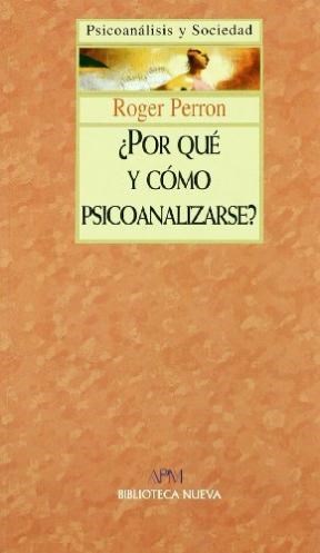 Papel POR QUE Y COMO PSICOANALIZARSE (PSICOANALISIS Y SOCIEDA  D)
