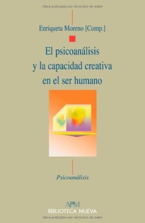 Papel PSICOANALISIS Y LA CAPACIDAD CREATIVA EN EL SER HUMANO  (PSICOANALISIS)