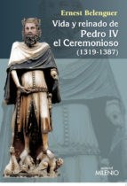 Papel Vida Y Reinado De Pedro IV El Ceremonioso 1319-138